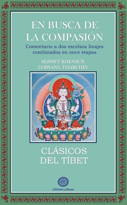 EN BUSCA DE LA COMPASION | 9788495094124 | KHENSUR LOBSANG THARCHIN, SERMEY