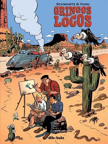 GRINGOS LOCOS | 9788416507122 | YANN / SCHWARTZ