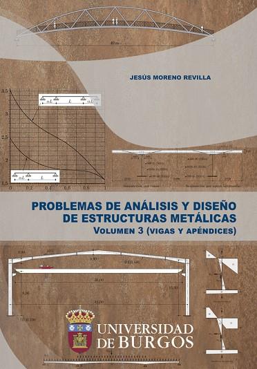 PROBLEMAS DE ANALISIS Y DISEÑO DE ESTRUCTURAS METALICAS VOL. 3 | 9791387585242 | MORENO REVILLA, JESUS