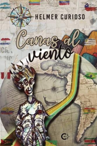 CANAS AL VIENTO | 9788410191020 | CURIOSO, HELMER