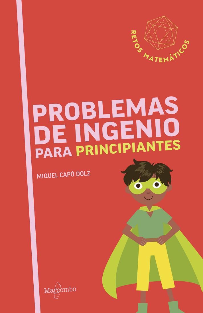 PROBLEMAS DE INGENIO PARA PRINCIPIANTES | 9788426740809 | CAPO DOLZ, MIGUEL