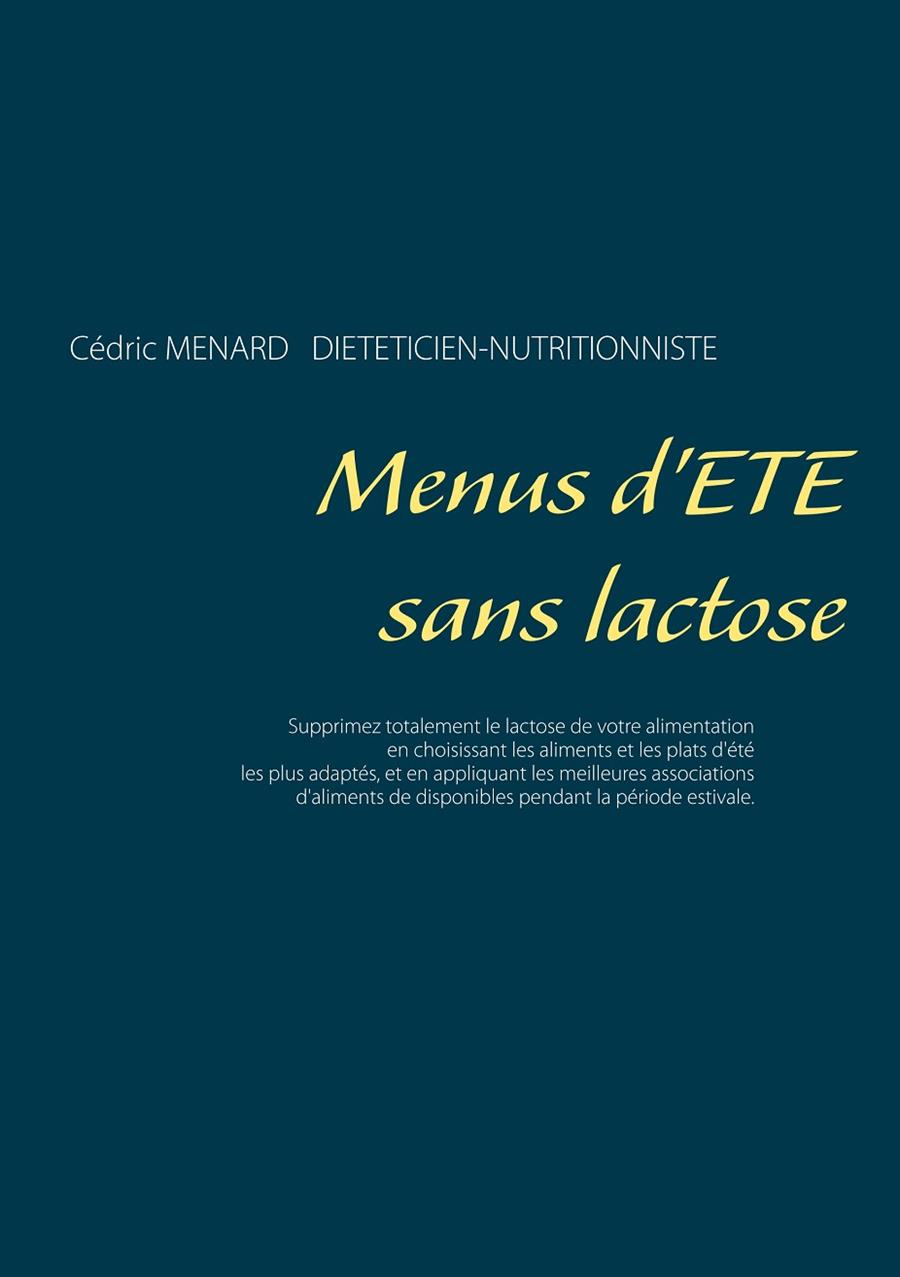 MENUS D'ÉTÉ SANS LACTOSE | 9782322204441 | MENARD, CEDRIC