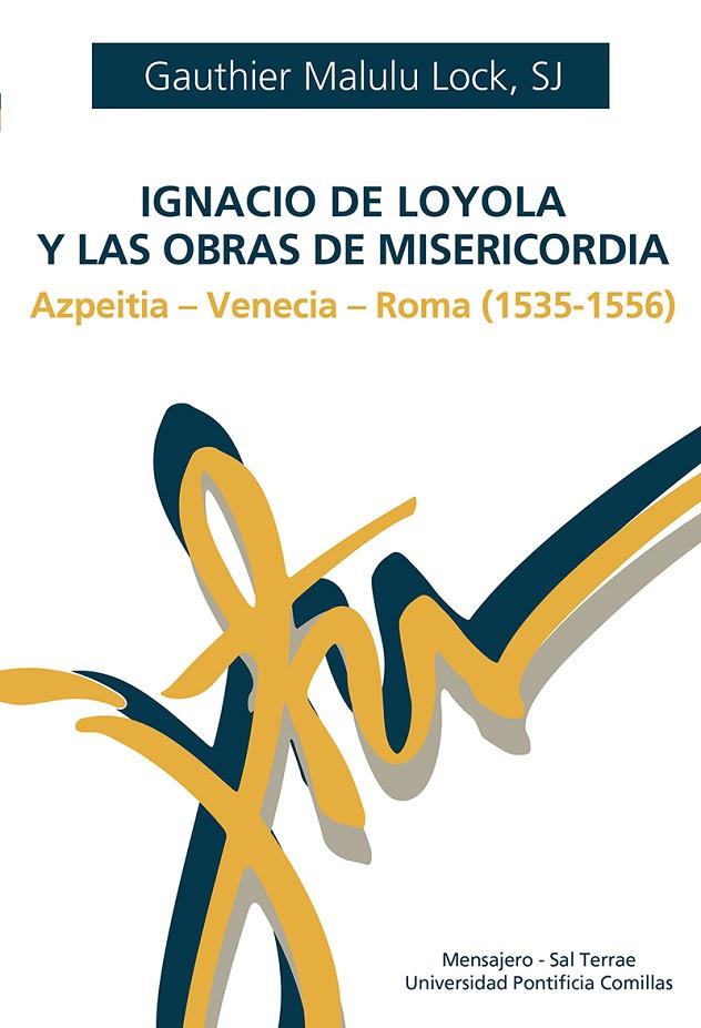 IGNACIO DE LOYOLA Y LAS OBRAS DE MISERICORDIA | 9788427146501 | MALULU, GAUTHIER