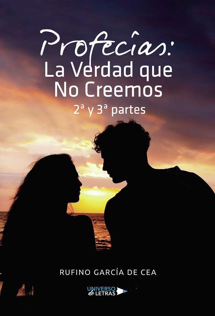 PROFECÍAS: LA VERDAD QUE NO CREEMOS 2ª Y 3ª PARTES | 9788418233258 | GARCÍA DE CEA, RUFINO