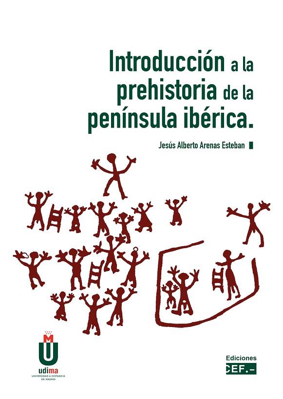 INTRODUCCIÓN A LA PREHISTORIA DE LA PENINSULA IBERICA | 9788445446287 | ARENAS ESTEBAN, JESÚS ALBERTO