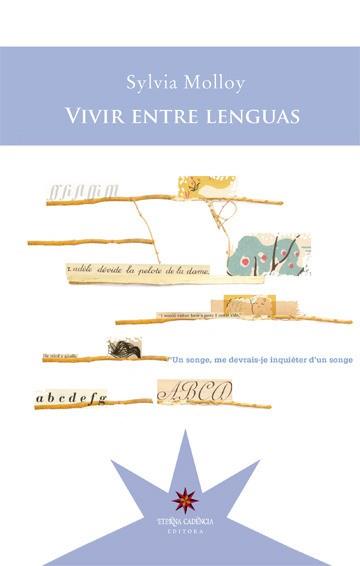 VIVIR ENTRE LENGUAS | 9789877120875 | MOLLOY, SYLVIA