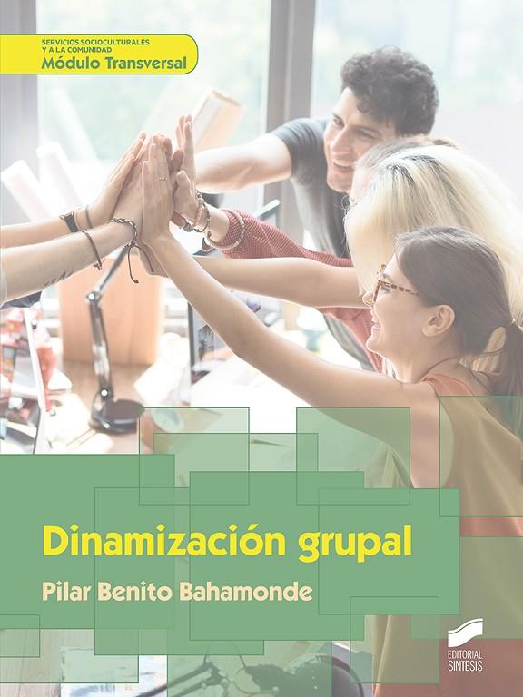 DINAMIZACIÓN GRUPAL | 9788490774625 | BENITO BAHAMONDE, PILAR