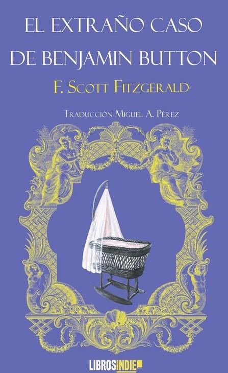EXTRAÑO CASO DE BENJAMIN BUTTON, EL | 9791388227349 | FITZGERALD, F. SCOTT / PEREZ, MIGUEL. A