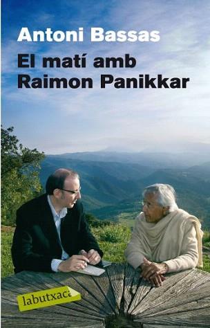 MATI AMB RAIMON PANIKKAR, EL | 9788499300894 | BASSAS, ANTONI / PANIKKAR, RAIMON