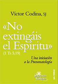 "NO EXTINGÁIS EL ESPÍRITU" | 9788429317572 | CODINA, VÍCTOR