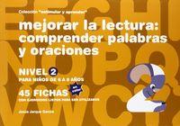 MEJORAR LA LECTURA 2 COMPRENDER PALABRAS Y ORACIONES | 9788498963557 | JARQUE GARCÍA, JESÚS