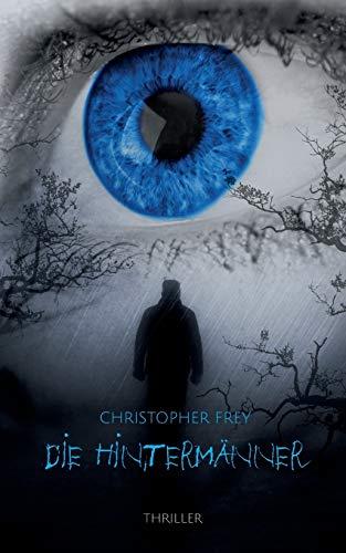DIE HINTERMÄNNER | 9783752832228 | FREY, CHRISTOPHER