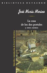 CASA DE LOS DOS PORTALES Y OTROS CUENTOS, LA | 9788480633642 | MERINO, JOSÉ MARÍA