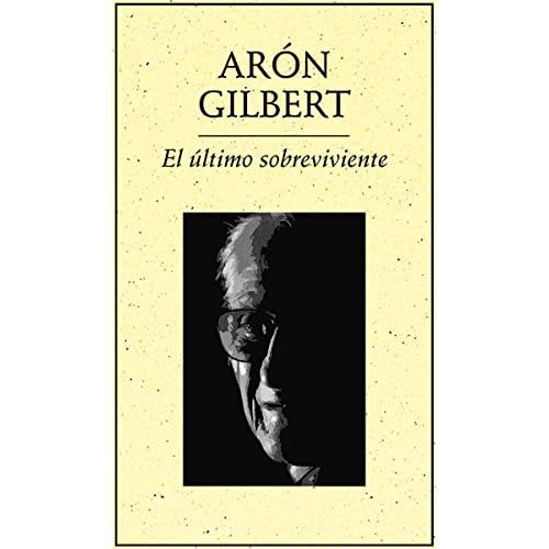 ÚLTIMO SOBREVIVIENTE, EL | 9789685473743 | GILBERT, ARÓN