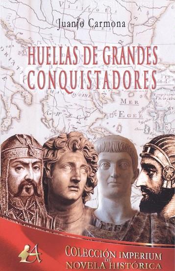 HUELLAS DE GRANDES CONQUISTADORES | 9788417362140 | CARMONA, JUANJO