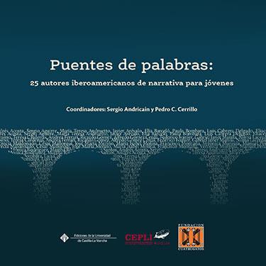 PUENTES DE PALABRAS : 25 AUTORES IBEROAMERICANOS DE NARRATIVA PARA JÓVENES | 9788490443378