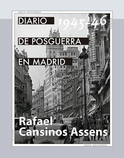 DIARIO DE POSGUERRA EN MADRID, 1945-1946 | 9788415957416 | CANSINOS ASSENS, RAFAEL