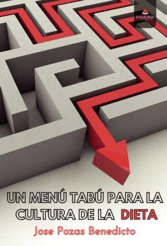 MENÚ TABÚ PARA LA CULTURA DE LA DIETA, UN | 9788411378321 | POZAS BENEDICTO, JOSE