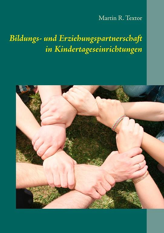 BILDUNGS- UND ERZIEHUNGSPARTNERSCHAFT IN KINDERTAGESEINRICHTUNGEN | 9783842366299 | TEXTOR, MARTIN R.