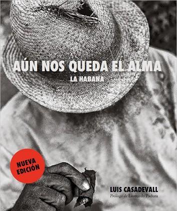 AÚN NOS QUEDA EL ALMA. LA HABANA | 9791387960230 | CASADEVALL, LUIS