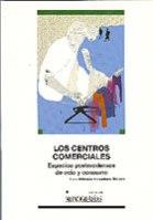 CENTROS COMERCIALES, LOS. ESPACIOS POSTMO DERNOS DE OCIO Y CONSUMO | 9788484276258 | ESCUDERO GÓMEZ, LUIS ALFONSO