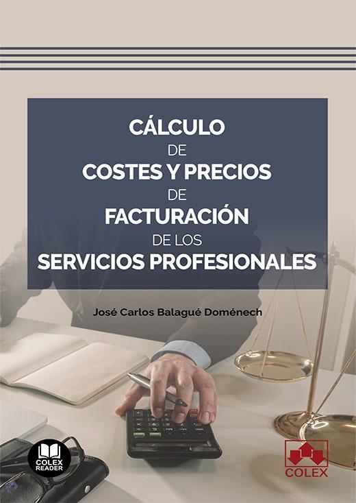 CÁLCULO DE COSTES Y PRECIOS DE FACTURACIÓN DE LOS SERVICIOS | 9788411943017 | BALAGUÉ DOMÉNECH, JOSÉ CARLOS