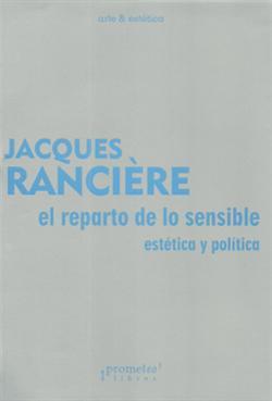 REPARTO DE LO SENSIBLE, EL | 9789875745797 | RANCIÈRE, JACQUES
