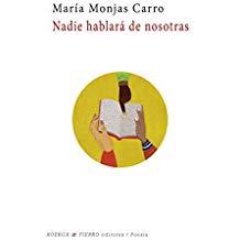 NADIE HABLARÁ DE NOSOTRAS | 9788494952708 | MONJAS CARRO, MARÍA