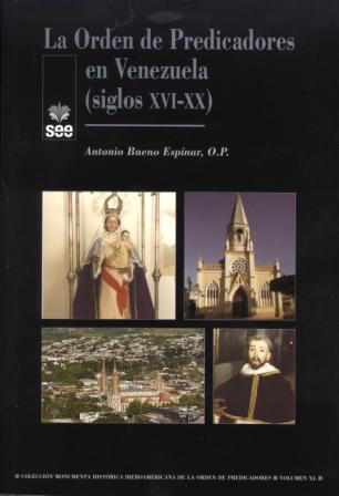 ORDEN DE PREDICADORES EN VENEZUELA (SIGLOS XVI-XX), LA | 9788482602943 | BUENO ESPINAR, ANTONIO