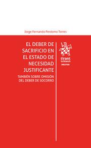 DEBER DE SACRIFICIO EN EL ESTADO DE NECESIDAD JUSTIFICANTE, EL | 9788413558882 | PERDOMO TORRES, JORGE FERNANDO