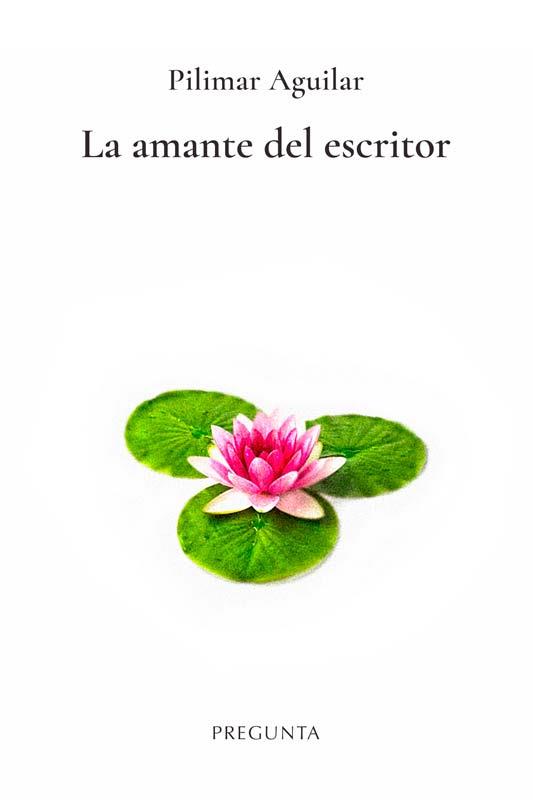 AMANTE DEL ESCRITOR, LA | 9788419766939 | AGUILAR, PILIMAR