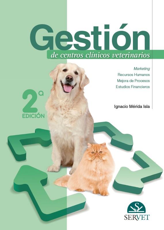 GESTIÓN DE CENTROS CLINICOS VETERINARIOS | 9788418339615 | MÉRIDA ISLA, IGNACIO