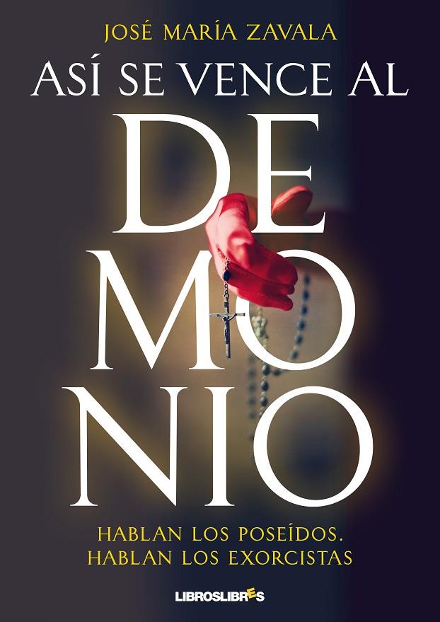 ASÍ SE VENCE AL DEMONIO | 9788492654949 | ZAVALA, JOSE MARIA