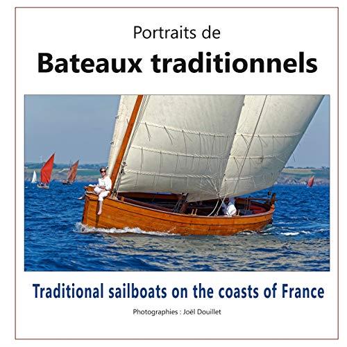 PORTRAITS DE BATEAUX TRADITIONNELS | 9782322208814 | DOUILLET, JOEL