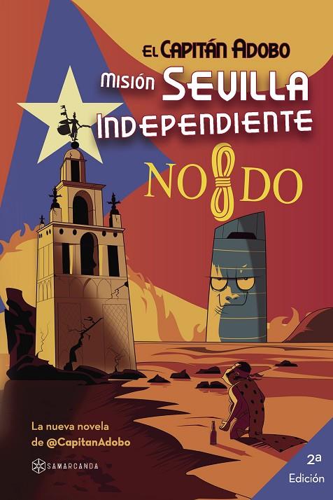 CAPITÁN ADOBO, EL. MISIÓN SEVILLA INDEPENDIENTE | 9788417103460 | Y ENRIQUE GAGO, RAFAEL FLORES GARCÍA
