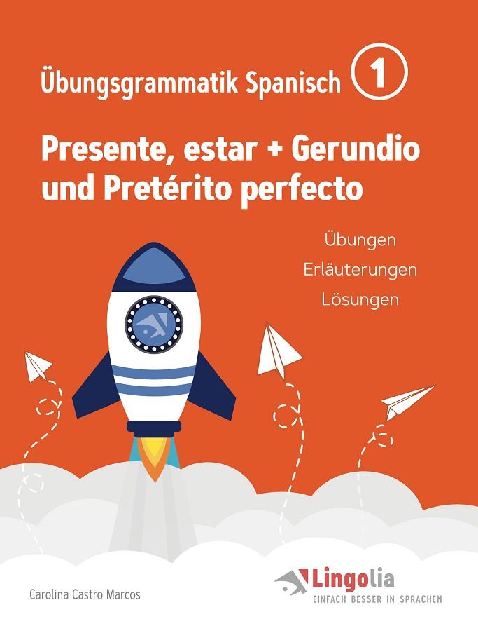 LINGOLIA ÜBUNGSGRAMMATIK SPANISCH TEIL 1 | 9783751917599 | CASTRO MARCOS, CAROLINA