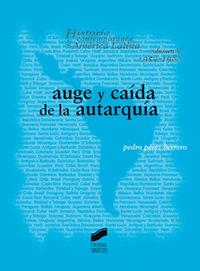AUGE Y CAÍDA DE LA AUTARQUÍA | 9788497564946 | PÉREZ HERRERO, PEDRO