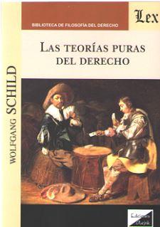 TEORIAS PURAS DEL DERECHO, LAS | 9789563923988 | SCHILD, WOLFGANG