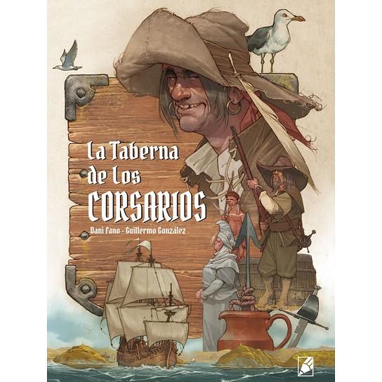 TABERNA DE LOS CORSARIOS, LA | 9788412484564 | FANO, DANI / GONZÁLEZ, GUILLERMO