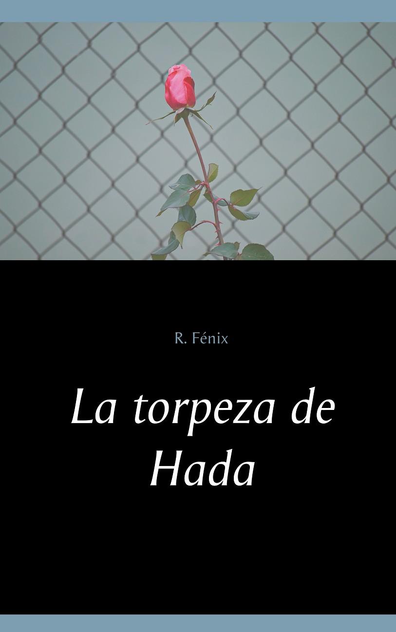 TORPEZA DE HADA, LA | 9788413266244 | FENIX, R.