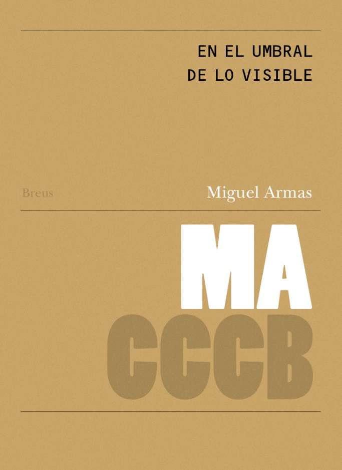 EN EL UMBRAL DE LO VISIBLE / ON THE THRESHOLD OF THE VISIBLE | 9788409830503 | ARMAS, MIGUEL