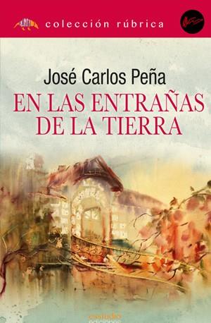 EN LAS ENTRAÑAS DE LA TIERRA | 9788417980528 | PEÑA, JOSE CARLOS