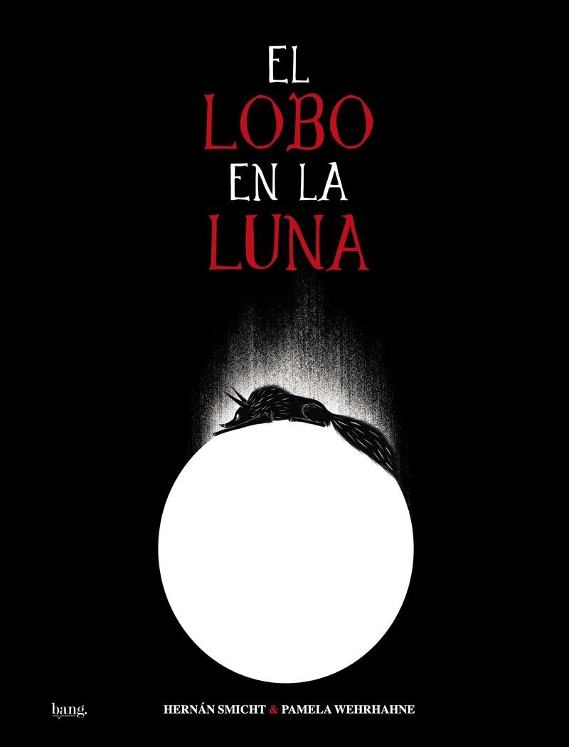 LOBO EN LA LUNA, EL | 9788418101250 | SMICHT / WEHRHAHNE