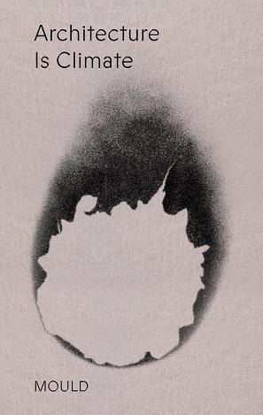 ARCHITECTURE IS CLIMATE | 9788412892284 | POWIS, ANTHONY