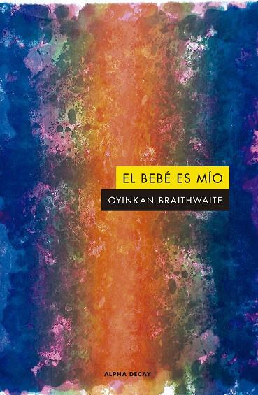 BEBÉ ES MÍO, EL | 9788412144260 | BRAITHWAITE, OYINKAN