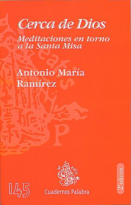 CERCA DE DIOS | 9788482398624 | RAMÍREZ, ANTONIO MARÍA