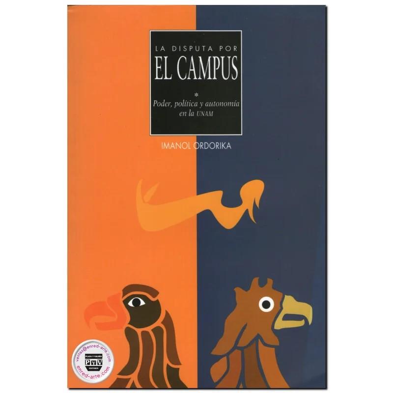 DISPUTA POR EL CAMPUS, LA | 9789707225275 | ORDORIKA , IMANOL