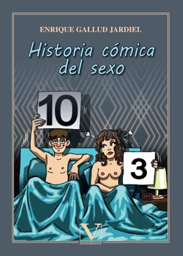 HISTORIA CÓMICA DEL SEXO | 9788413375601 | GALLUD JARDIEL, ENRIQUE