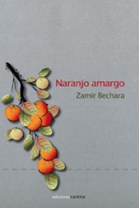 NARANJO AMARGO | 9788415471202 | BECHARA ZAMUDIO, ZAMIR ANTONIO