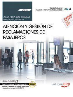 CUADERNO DEL ALUMNO. ATENCIÓN Y GESTIÓN DE RECLAMACIONES DE PASAJEROS (UF2705). CERTIFICADOS DE PROFESIONALIDAD. ASISTENCIA A PASAJEROS, TRIPULACIONES | 9788468183626 | TENORIO CAMINO, MIGUEL